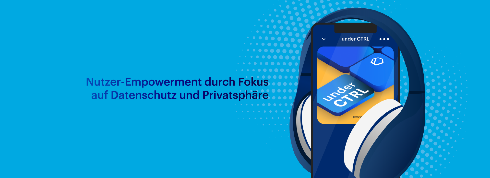 Nutzer-Empowerment durch Fokus auf Datenschutz und Privatsphäre