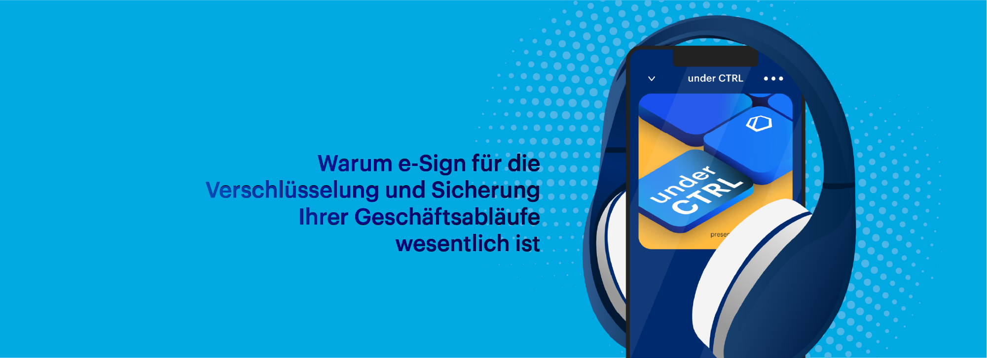 Warum eSign der Schlüssel zu verschlüsselten und sicheren Geschäftsabläufen ist